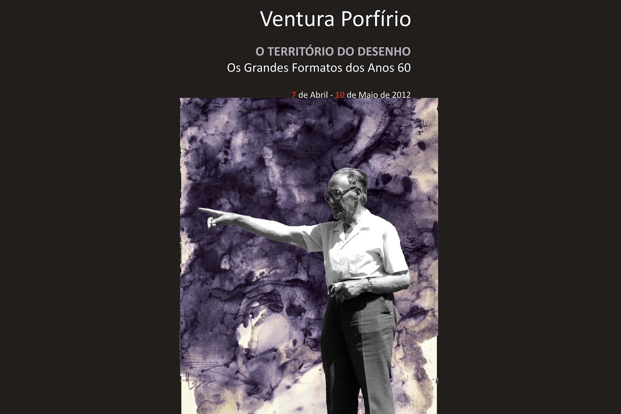 Ventura Porfírio. O Território do Desenho. Os Grandes Formatos dos Anos 60
