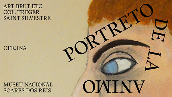 Cartaz programa paralelo Portreto de la Animo Art Brut Etc.